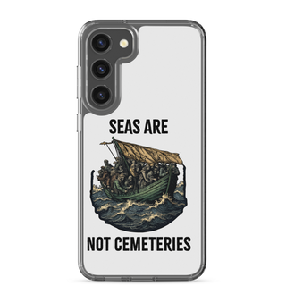 Seas Are Not Cemeteries Clear Case for Samsung®