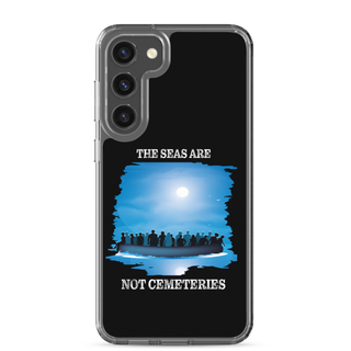 The Seas Are Not Cemeteries Clear Case for Samsung®