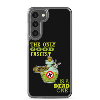 The Only Good Fascist Is A Dead One Clear Case for Samsung®