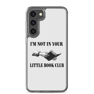 I’m Not In Your Little Book Club Clear Case for Samsung®