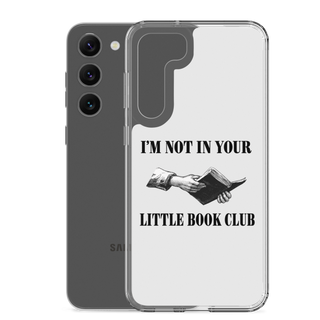 I’m Not In Your Little Book Club Clear Case for Samsung®