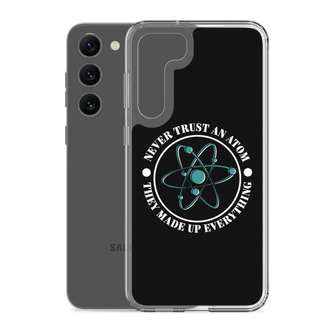 Never Trush An Atom Clear Case for Samsung®