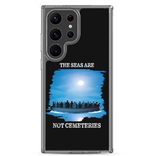 The Seas Are Not Cemeteries Clear Case for Samsung®