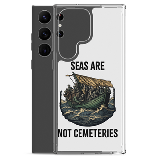 Seas Are Not Cemeteries Clear Case for Samsung®