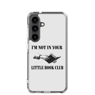 I’m Not In Your Little Book Club Clear Case for Samsung®