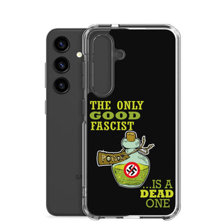 The Only Good Fascist Is A Dead One Clear Case for Samsung®