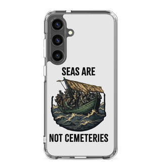 Seas Are Not Cemeteries Clear Case for Samsung®