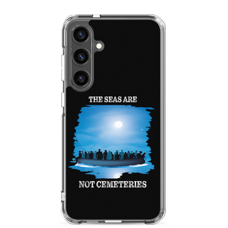 The Seas Are Not Cemeteries Clear Case for Samsung®