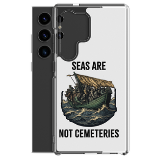 Seas Are Not Cemeteries Clear Case for Samsung®