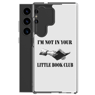 I’m Not In Your Little Book Club Clear Case for Samsung®