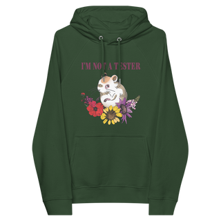 I'm Not A Tester Unisex Organic Cotton Hoodie