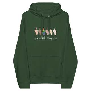 I'm Perfect The Way I'm Unisex Organic Cotton Hoodie