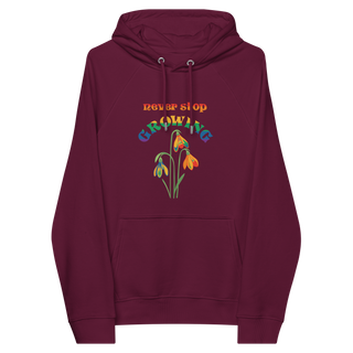 Never Stop Growing Unisex Organic Cotton Hoodie