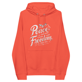 Peace In Your Heart Freedom In Your Soul Unisex Organic Cotton Hoodie