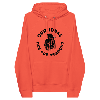 Our Ideas Are Our Weapons Unisex Organic Cotton Hoodie