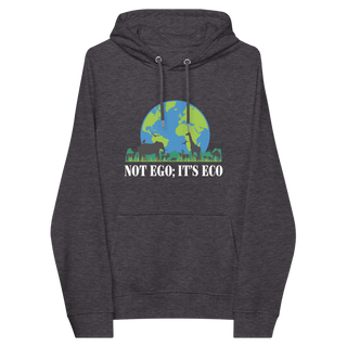 Not Ego It's Eco Unisex Organic Cotton Hoodie