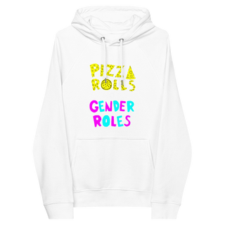 Pizza Rolls not Gender Roles Unisex Organic Cotton Hoodie