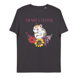 I'm Not A Tester Unisex Organic Cotton T-shirt