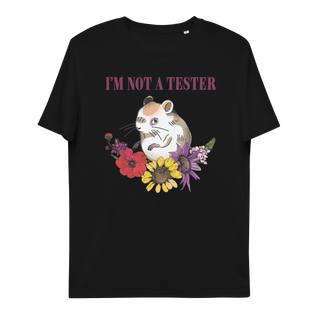 I'm Not A Tester Unisex Organic Cotton T-shirt