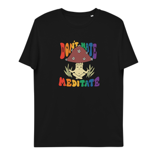 Don't Hate Meditate Unisex Organic Cotton T-shirt