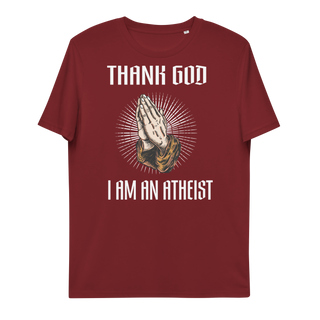 Thank God I'm an Atheist Unisex Organic Cotton T-shirt