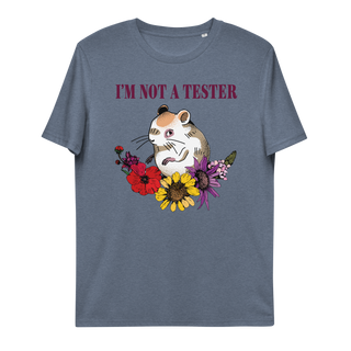 I'm Not A Tester Unisex Organic Cotton T-shirt