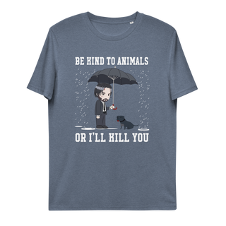 Be Kind To Animals Or I'll Kill You Unisex Organic Cotton T-shirt