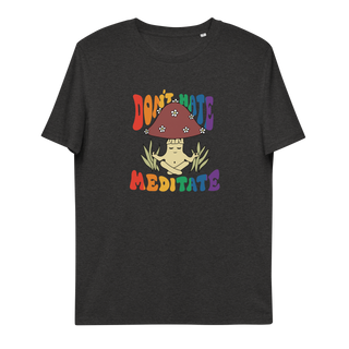 Don't Hate Meditate Unisex Organic Cotton T-shirt