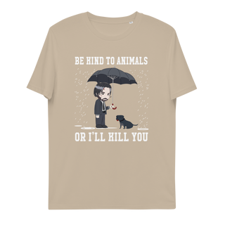 Be Kind To Animals Or I'll Kill You Unisex Organic Cotton T-shirt