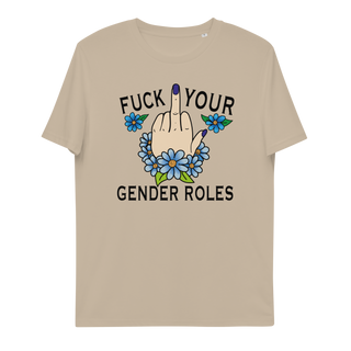 Fuck Your Gender Roles Unisex Organic Cotton T-shirt