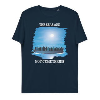 The Seas Are Not Cemeteries Unisex Organic Cotton T-shirt