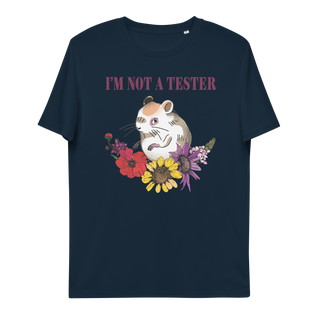 I'm Not A Tester Unisex Organic Cotton T-shirt