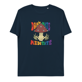 Don't Hate Meditate Unisex Organic Cotton T-shirt