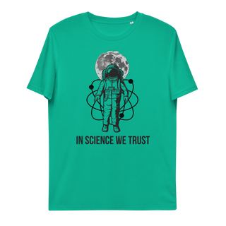 In Science We Trust Unisex Organic Cotton T-shirt