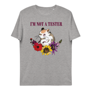 I'm Not A Tester Unisex Organic Cotton T-shirt