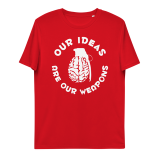 Our Ideas Are Our Weapons Unisex Organic Cotton T-shirt