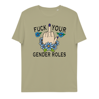 Fuck Your Gender Roles Unisex Organic Cotton T-shirt