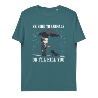 Be Kind To Animals Or I'll Kill You Unisex Organic Cotton T-shirt