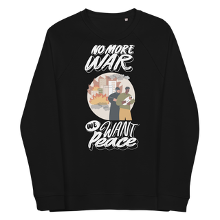 We Want Peace Unisex Organic Cotton Sweatshirt