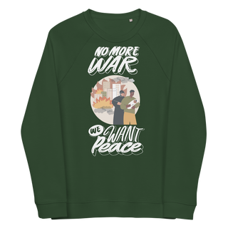 We Want Peace Unisex Organic Cotton Sweatshirt