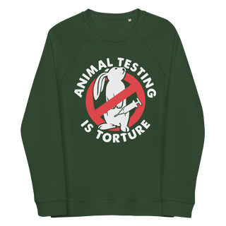 Animal Testing Is Torture Unisex Organic Cotton Sweatshirt