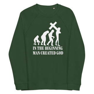 Man Created God Unisex Organic Cotton Sweatshirts