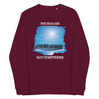 The Seas Are Not Cemeteries Unisex Organic Cotton Sweatshirt