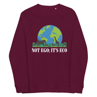 Not Ego It's Eco Unisex Organic Cotton Sweatshirt