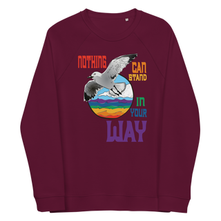 Nothing Can Stand In Your Way Unisex Organic Cotton Sweatshirt