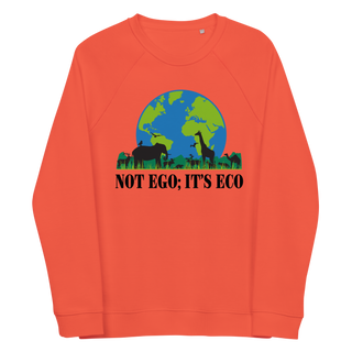 Not Ego It's Eco Unisex Organic Cotton Sweatshirt