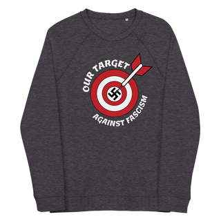 Our Target Against Fascism Unisex Organic Cotton Sweatshirt