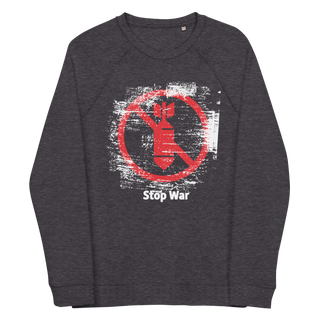 Stop War Unisex Organic Cotton Sweatshirt