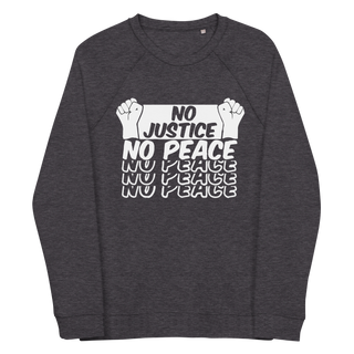 No Justice No Peace Unisex Organic Cotton Sweatshirt