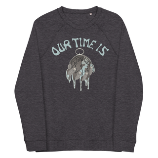 Our Time Is Over Unisex Organic Cotton Sweatshirt